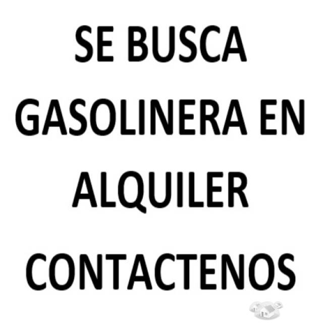 Busco Gasolinera en Alquiler