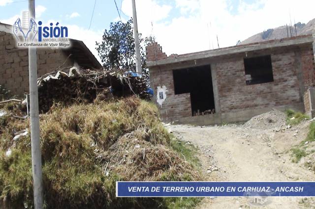 VENTA DE TERRENO URBANO EN  CARHUAZ - ANCASH